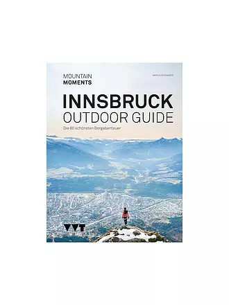 FREYTAG & BERNDT | Mountain Moments Innsbruck Outdoor Guide | keine Farbe