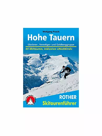ROTHER | Skitourenführer - Hohe Tauern - Glockner-, Venediger- und Goldberggruppe | keine Farbe