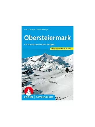 ROTHER | Skitourenführer - Obersteiermark mit oberösterreichischen Voralpen | 