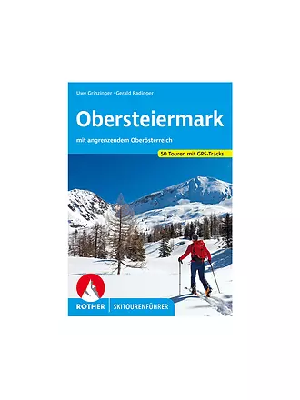 ROTHER | Skitourenführer Obersteiermark mit angrenzendem Oberösterreich | 